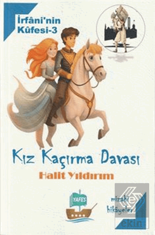 İrfani'nin Küfesi - 3 Kız Kaçırma Davası