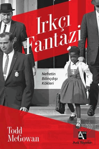 Irkçı Fantazi: Nefretin Bilinçdışı Kökleri