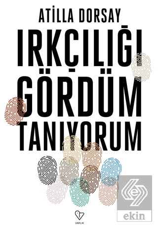 Irkçılığı Gördüm Tanıyorum