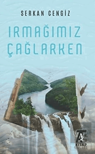 Irmağımız Çağlarken