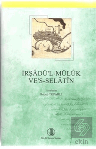 İrşadü'l - Müluk Ve's - Selatin