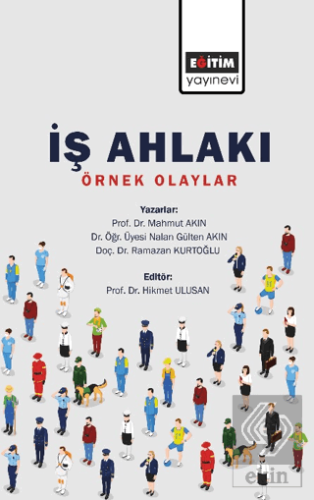 İş Ahlakı - Örnek Olaylar