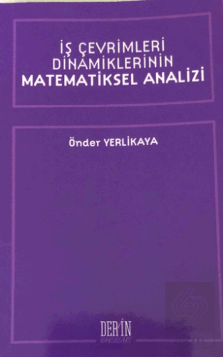 İş Çevrimleri Dinamiklerinin Matematiksel Analizi