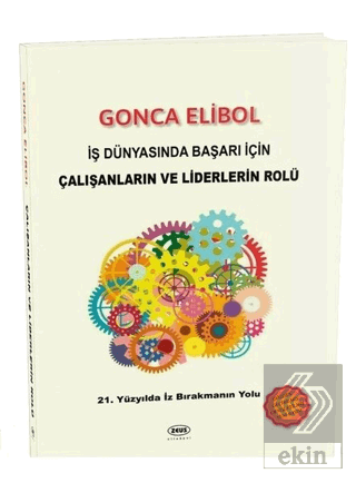 İş Dünyasında Başarı İçin Çalışanların ve Liderler