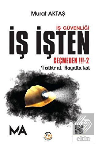 İş Güvenliği - İş İşten Geçmeden - 2