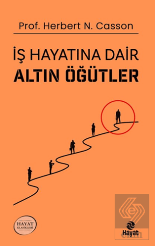 İş Hayatına Dair Altın Öğütler