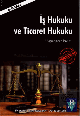 İş Hukuku ve Ticaret Hukuku Uygulama Kılavuzu