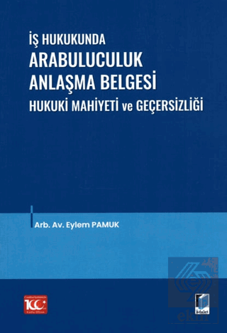 İş Hukukunda Arabuluculuk Anlaşma Belgesi Hukuki M