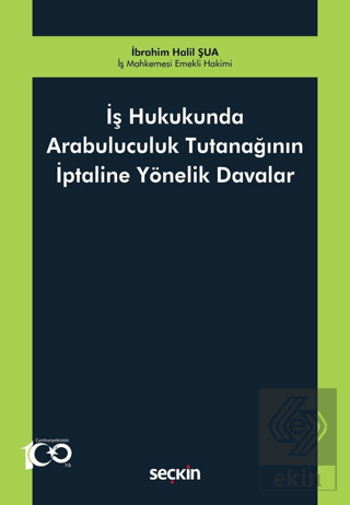 İş Hukukunda Arabuluculuk Tutanağının İptaline Yönelik Davalar