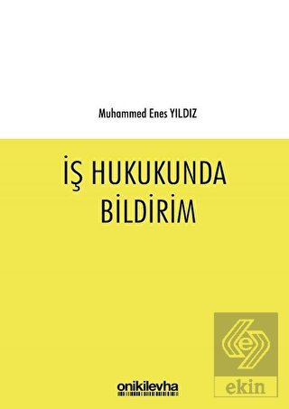 İş Hukukunda Bildirim