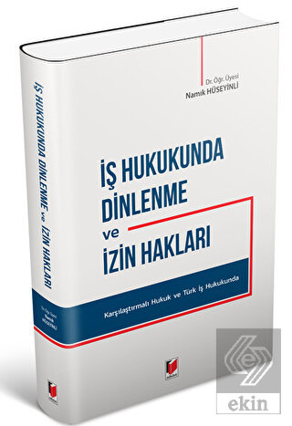 İş Hukukunda Dinlenme ve İzin Hakları