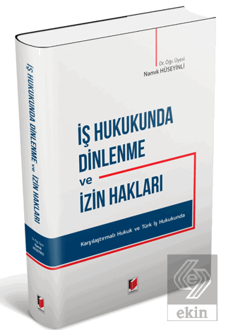 İş Hukukunda Dinlenme ve İzin Hakları