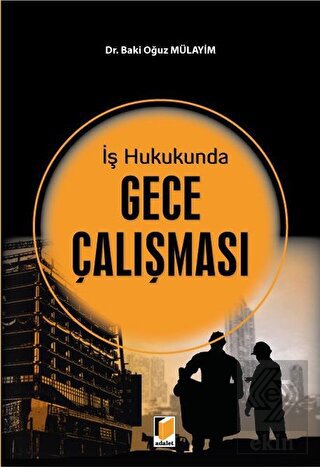 İş Hukukunda Gece Çalışması