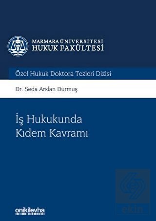 İş Hukukunda Kıdem Kavramı