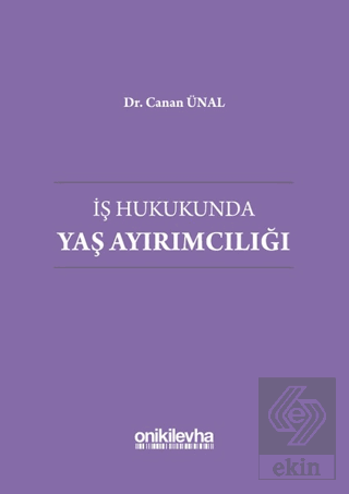 İş Hukukunda Yaş Ayırımcılığı