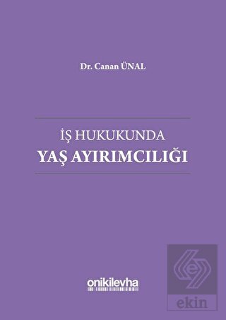 İş Hukukunda Yaş Ayırımcılığı