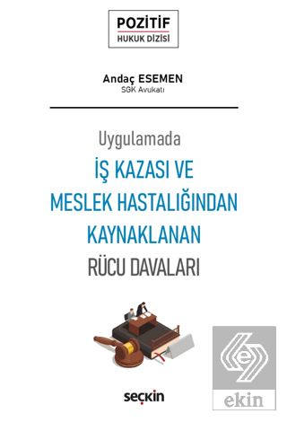 İş Kazası ve Meslek Hastalığından Kaynaklanan Rücu