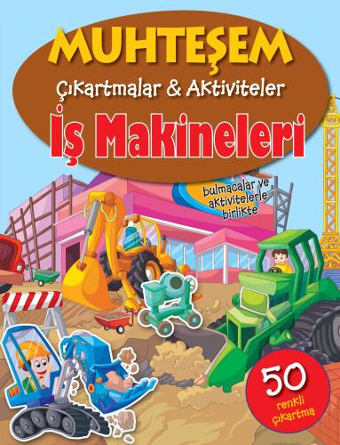 İş Makineleri - Muhteşem Çıkartmalar ve Aktivitele