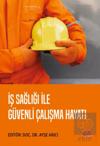 İş Sağlığı ile Güvenli Çalışma Hayatı