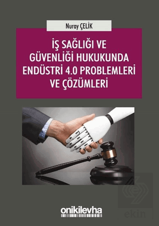 İş Sağlığı ve Güvenliği Hukukunda Endüstri 4.0 Pro