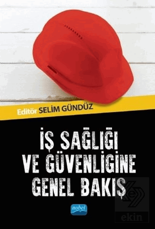 İş Sağlığı ve Güvenliğine Genel Bakış