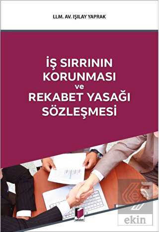 İş Sırrının Korunması ve Rekabet Yasağı Sözleşmesi