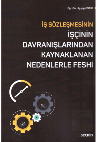 İş Sözleş.İşçinin Davranış.Kaynaklanan Neden.Feshi