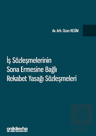 İş Sözleşmelerinin Sona Ermesine Bağlı Rekabet Yas