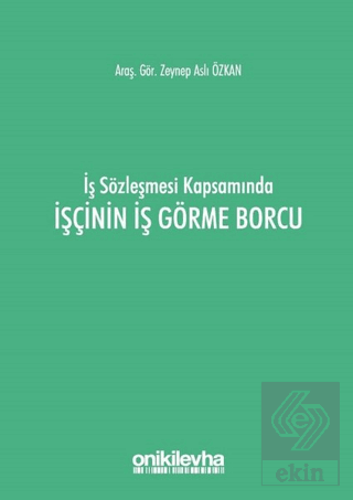 İş Sözleşmesi Kapsamında İşçinin İş Görme Borcu