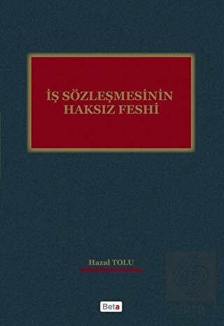 İş Sözleşmesinin Haksız Feshi