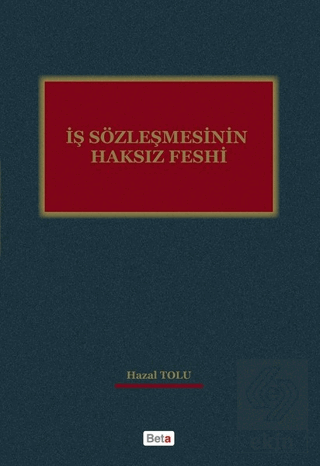 İş Sözleşmesinin Haksız Feshi