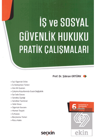 İş ve Sosyal Güvenlik Hukuku Pratik Çalışmaları