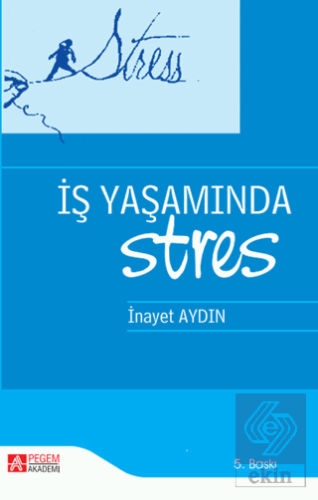 İş Yaşamında Stres