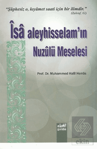 İsa Aleyhisselam\'ın Nuzulü Meselesi