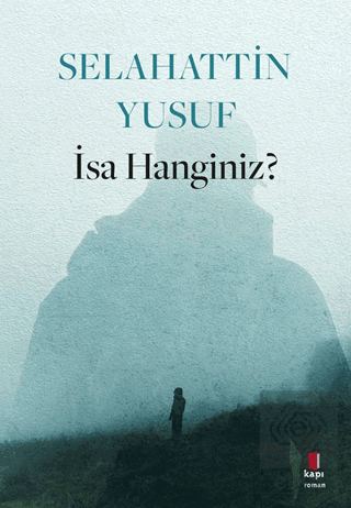 İsa Hanginiz?