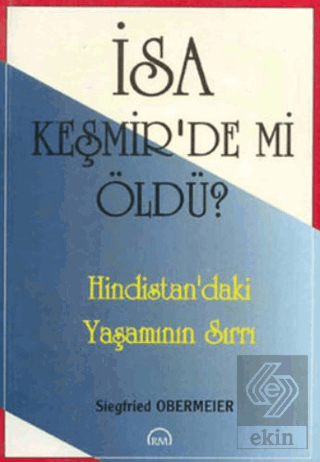 İsa Keşmir\'de mi Öldü?