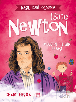 Isaac Newton - Modern Fiziğin Babası