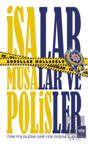 İsalar, Musalar ve Polisler