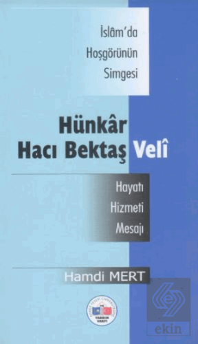 İsam'da Hoşgörünün Simgesi Hünkar Hacı Bektaş Veli