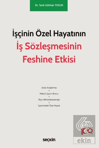 İşçinin Özel Hayatının İş Sözleşmesinin Feshine Etkisi