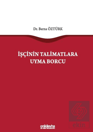 İşçinin Talimatlara Uyma Borcu