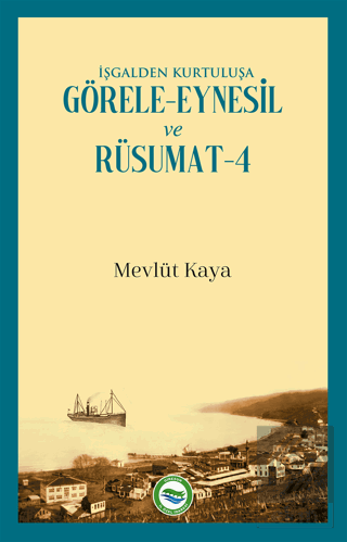 İşgalden Kurtuluşa Görele-Eynesil ve Rüsumat-4