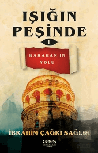 Işığın Peşinde 1 - Karahan\'ın Yolu