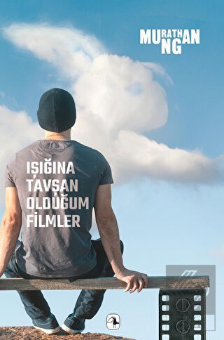 Işığına Tavşan Olduğum Filmler