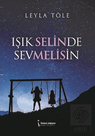 Işık Selinde Sevmelisin