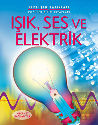 Işık, Ses ve Elektrik