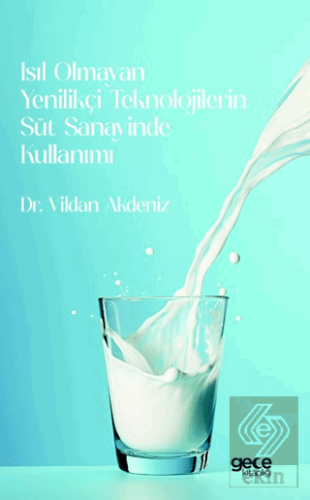 Isıl Olmayan Yenilikçi Teknolojilerin Süt Sanayind