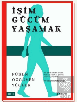 İşim Gücüm Yaşamak