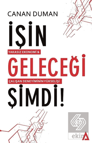 İşin Geleceği Şimdi!