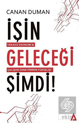 İşin Geleceği Şimdi!